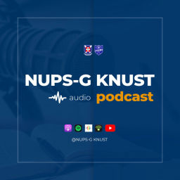 Podcast thumbnail for NUPS-G KNUST