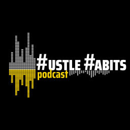 Podcast thumbnail for Hustle Habits