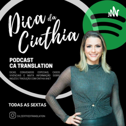 Podcast thumbnail for Dicas da Cinthia - CA Translation Services