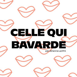 Podcast thumbnail for Celle qui bavarde