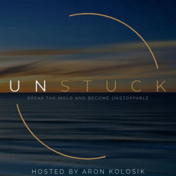Podcast thumbnail for Unstuck: Break the Mold and Become Unstoppable