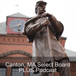Podcast thumbnail for Canton, MA Select Board PLUS Podcast