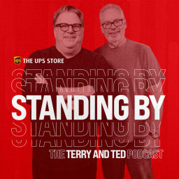 Podcast thumbnail for Standing By: The Terry and Ted Podcast