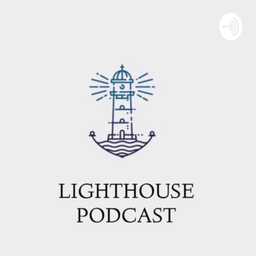 Podcast thumbnail for LIGHTHOUSE