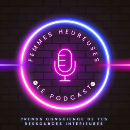 Podcast thumbnail for Femmes Heureuses - Le Podcast