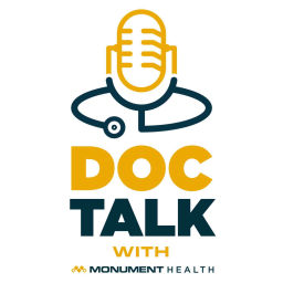 Podcast thumbnail for Doc Talk with Monument Health