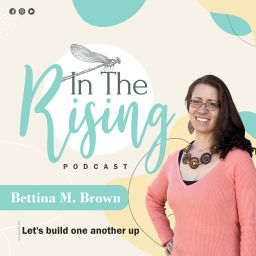 Podcast thumbnail for In The Rising Podcast- A Health and Wellness Podcast
