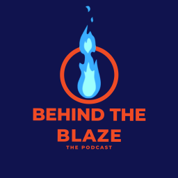 Podcast thumbnail for BEHIND THE BLAZE