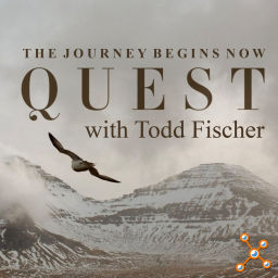 Podcast thumbnail for Quest - with Todd Fischer