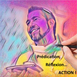 Podcast thumbnail for Prédication, Réflexion... ACTION !