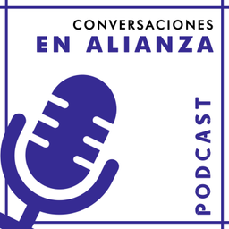 Podcast thumbnail for Conversaciones en Alianza