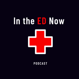 Podcast thumbnail for In the ED Now
