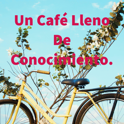 Podcast thumbnail for Un Café Lleno De Conocimiento.