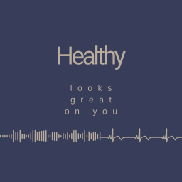Podcast thumbnail for Healthy Looks Great on You