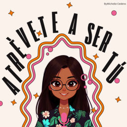 Podcast thumbnail for ATRÉVETE A SER TÚ🤍