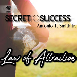 Podcast thumbnail for Law of Attraction Teachings With Antonio T Smith Jr