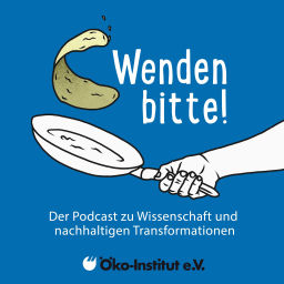 Podcast thumbnail for Wenden bitte! Der Podcast zu Wissenschaft und nachhaltigen Transformationen