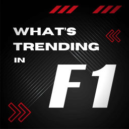 Podcast thumbnail for What's Trending in F1?