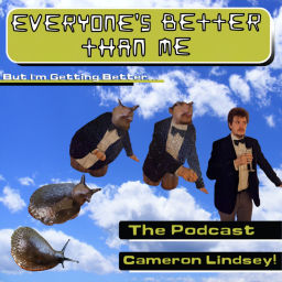 Podcast thumbnail for Everyone's Better Than Me