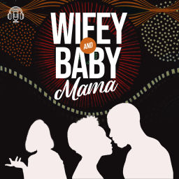 Podcast thumbnail for Wifey and Baby Mama