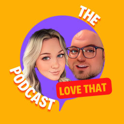 Podcast thumbnail for Love That