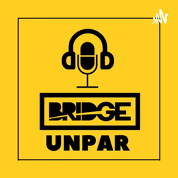 Podcast thumbnail for Bridge Unpar Podcast
