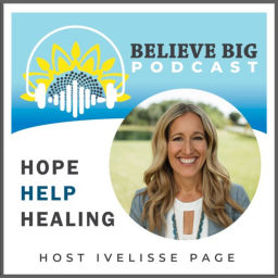 Podcast thumbnail for Believe Big Podcast