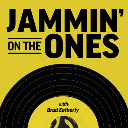 Podcast thumbnail for Jammin' on the Ones