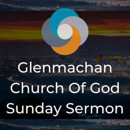 Podcast thumbnail for Glenmachan Church Of God