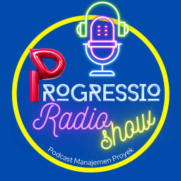 Podcast thumbnail for Progressio Radioshow [Podcast Manajemen Proyek]