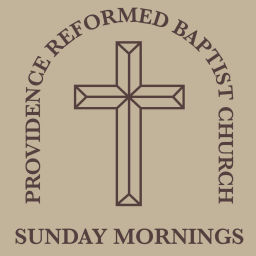 Podcast thumbnail for Providence Reformed Sunday Mornings Broadcast