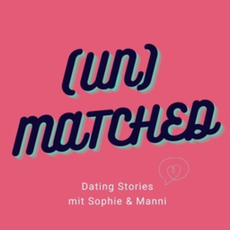 Podcast thumbnail for (UN) MATCHED Dating Stories