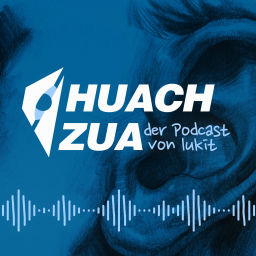 Podcast thumbnail for Huach zua - von lukit