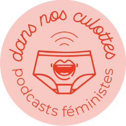 Podcast thumbnail for Dans nos culottes