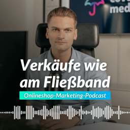 Podcast thumbnail for Verkäufe wie am Fließband - Der Onlineshop-Marketing-Podcast mit Lukas Achterberg