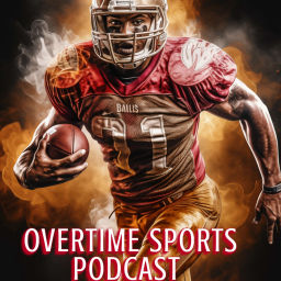 Podcast thumbnail for OVERTIME SPORTS PODCAST
