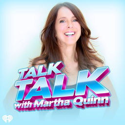 Podcast thumbnail for Talk Talk with Martha Quinn