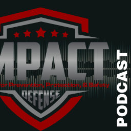 Podcast thumbnail for Impact Defense Podcast: Discussions On Self Defense
