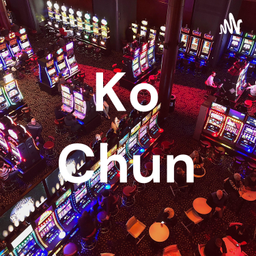 Podcast thumbnail for Ko Chun