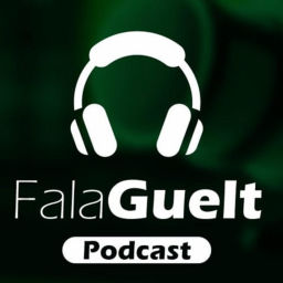 Podcast thumbnail for Fala Guelt
