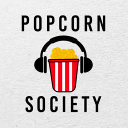 Podcast thumbnail for Popcorn Society