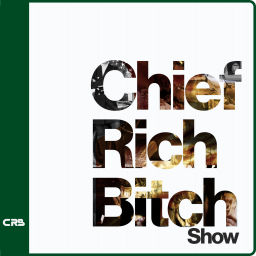 Podcast thumbnail for Chief Rich Bitch Show