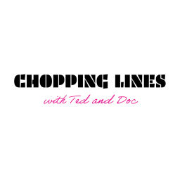 Podcast thumbnail for Chopping Lines
