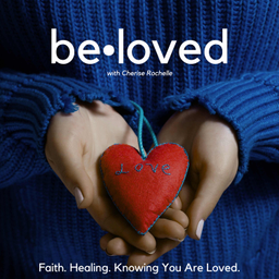 Podcast thumbnail for Beloved: Faith, Healing, Knowing You Are Loved