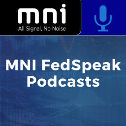 Podcast thumbnail for MNI FedSpeak Podcasts