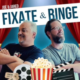 Podcast thumbnail for Fixate & Binge