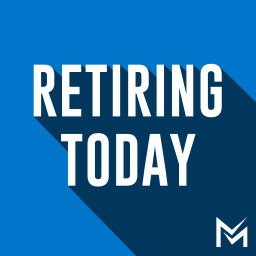 Podcast thumbnail for Retiring Today