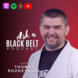 Podcast thumbnail for Ask a Black Belt - Jiu Jitsu Podcast
