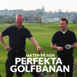 Podcast thumbnail for Golfpodden - Jakten på den perfekta golfbanan