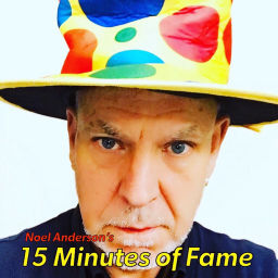 Podcast thumbnail for Noel Anderson’s 15 Mins of Fame